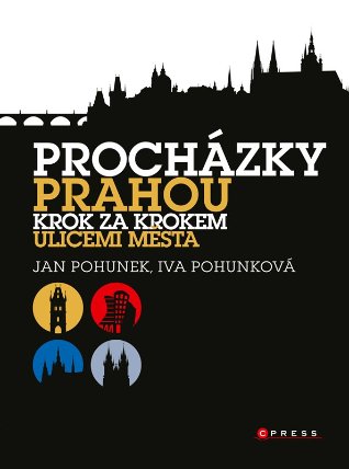 Procházky Prahou - Krok za krokem ulicemi města