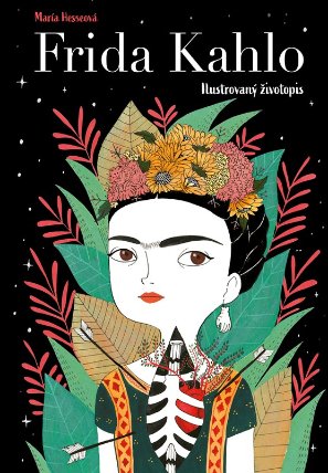 Frida Kahlo - Ilustrovaný životopis