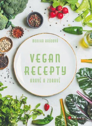 Vegan recepty hravě a zdravě