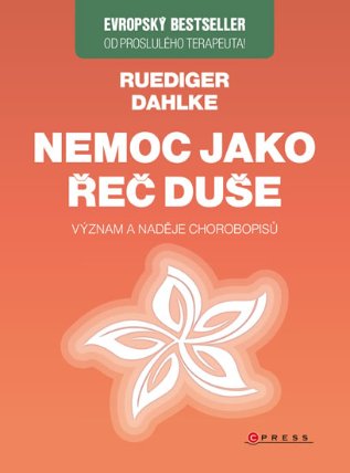 Nemoc jako řeč duše - Význam a naděje chorobopisů