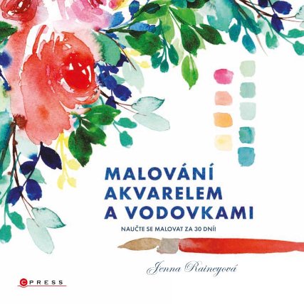 Malování akvarelem a vodovkami - Naučte se malovat za 30 dní!