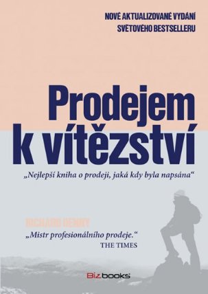 Prodejem k vítězství - Nejlepší kniha o prodeji, jaká kdy byla napsána