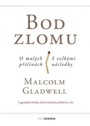 Bod zlomu - O malých příčinách s velkými následky