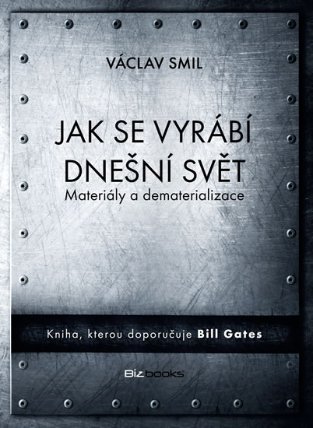 Jak se vyrábí dnešní svět - Materiály a dematerializace