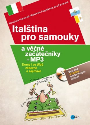 Italština pro samouky a věčné začátečníky + mp3 - Doma i ve třídě, zábavně a zajímavě