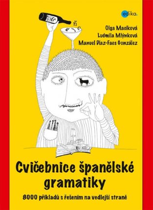 Cvičebnice španělské gramatiky - 8000 příkladů s řešením na vedlejší straně