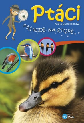 Ptáci - Přírodě na stopě