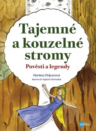 Tajemné a kouzelné stromy - Pověsti a legendy