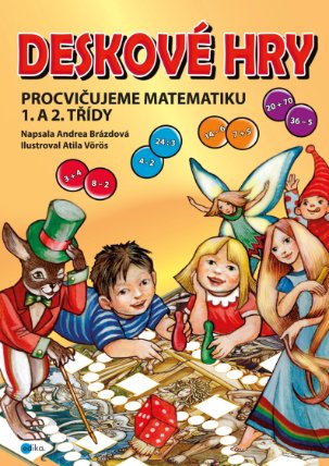 Deskové hry. Procvičujeme matematiku 1. a 2. třídy ZŠ