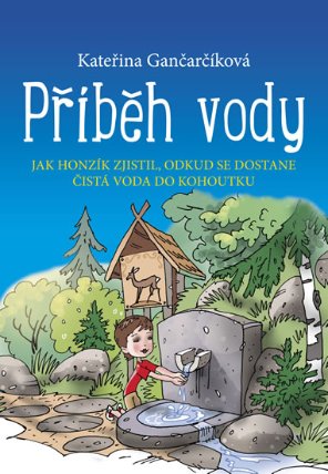 Příběh vody - Jak Honzík zjistil, odkud se dostane čistá voda do kohoutku
