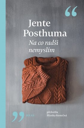 Na co radši nemyslím