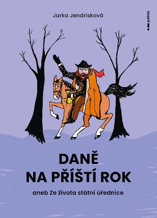 Daně na příští rok aneb Ze života státní úřednice