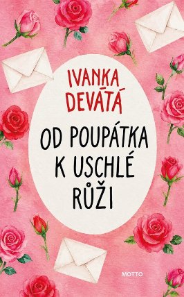 Od poupátka k uschlé růži