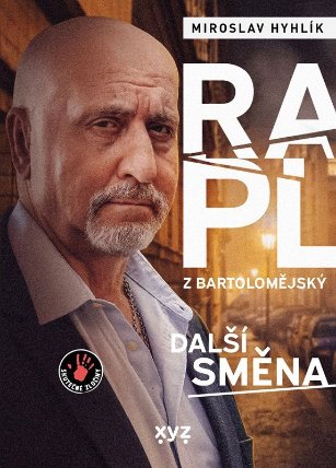 Rapl z Bartolomějský - Další směna