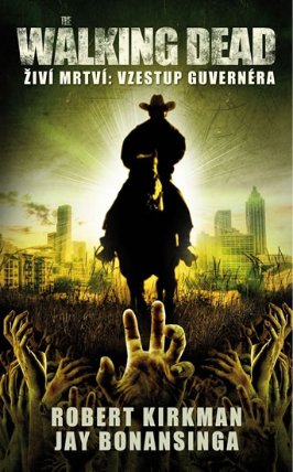 The Walking Dead - Živí mrtví 1 - Vzestup guvernéra