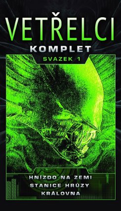 Vetřelci - komplet svazek 1 (Hnízdo na Zemi, Stanice hrůzy a Královna)