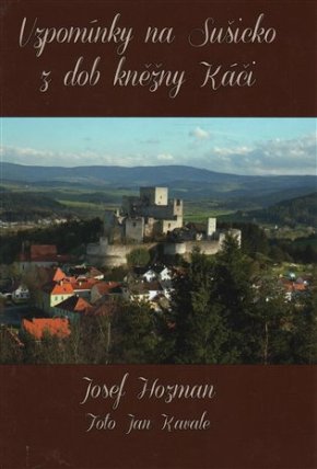 Vzpomínky na Sušicko z dob kněžny Káči