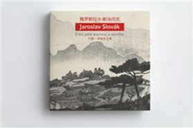 Jaroslav Slovák - Čínu jsem maloval a miloval
