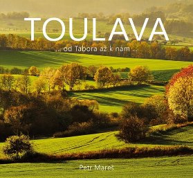 Toulavá ... od Tábora až k nám