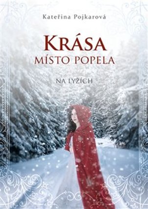 Krása místo popela - Na lyžích