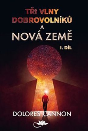 Tři vlny dobrovolníků a Nová Země - 1. díl