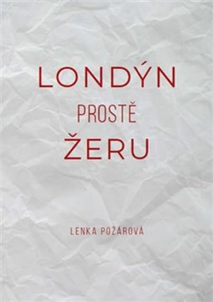 Londýn prostě žeru