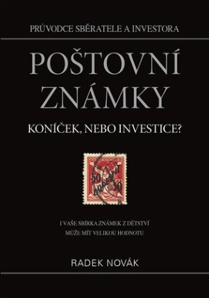 Poštovní známky - koníček, nebo investice? - I vaše sbírka známek může mít velkou hodnotu