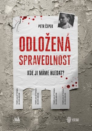Odložená spravedlnost - Kde ji máme hledat?