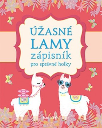 Zápisník pro správné holky - Úžasné lamy