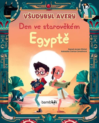 Všudybyl Avery - Den ve starověkém Egyptě