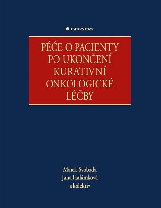 Péče o pacienty po ukončení kurativní onkologické léčby