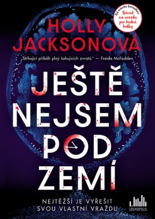 Ještě nejsem pod zemí