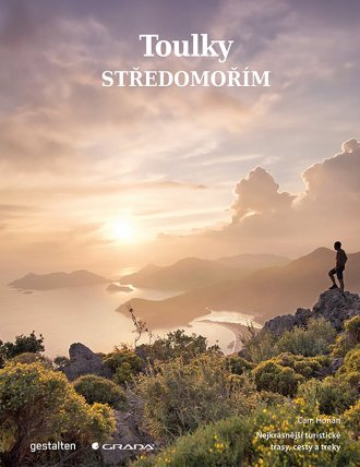 Toulky Středomořím - Nejkrásnější turistické trasy, cesty a treky