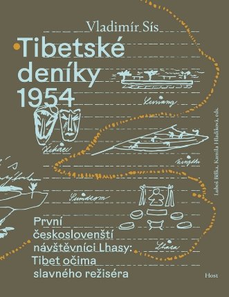 Tibetské deníky 1954 - První českoslovenští návštěvníci Lhasy