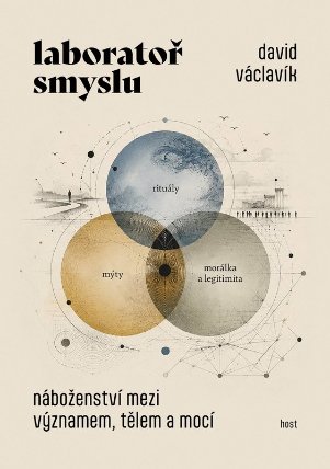 Laboratoř smyslu - Náboženství mezi významem, tělem a mocí