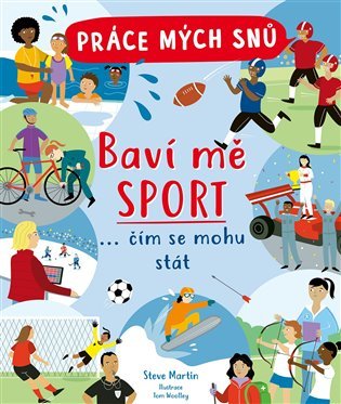 Práce mých snů - Baví mě sport... čím se mohu stát