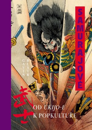 Samurajové - Od ukijo-e k popkultuře