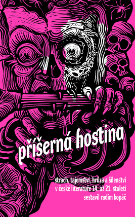 Příšerná hostina - Strach, hrůza a šílenství! Horor v české literatuře 14. až 21. století