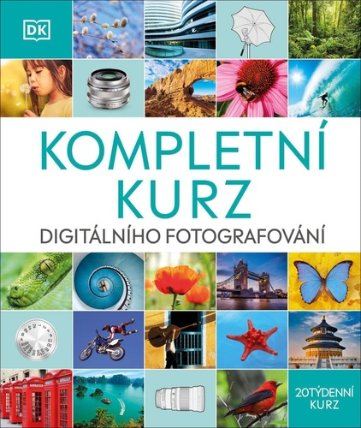 Digitální fotografování - Kompletní kurz