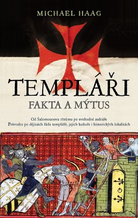 Templáři. Fakta a mýtus