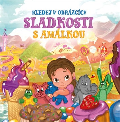 Sladkosti s Amálkou - Hledej v obrázcích