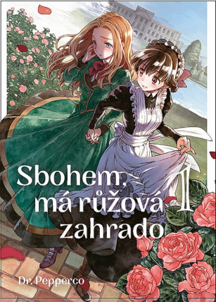 Sbohem, růžová zahrado