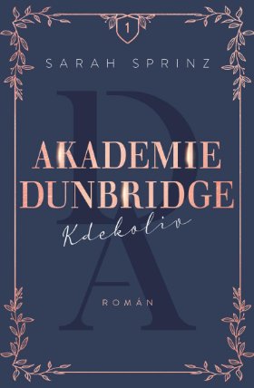 Akademie Dunbridge: Kdekoliv