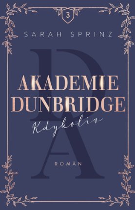 Akademie Dunbridge 3 - Kdykoliv