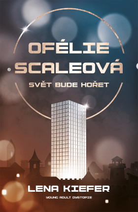Ofélie Scaleová 1 - Svět bude hořet