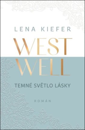 Westwell - Temné světlo lásky