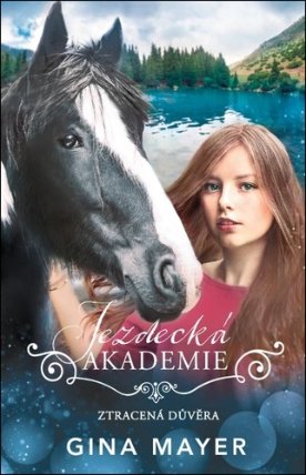 Jezdecká akademie 4 - Ztracená důvěra