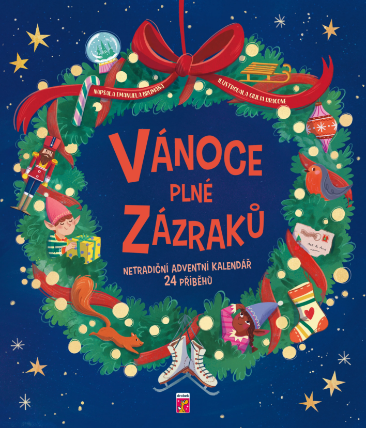 Vánoce plné zázraků - Netradiční adventní kalendář 24 příběhů