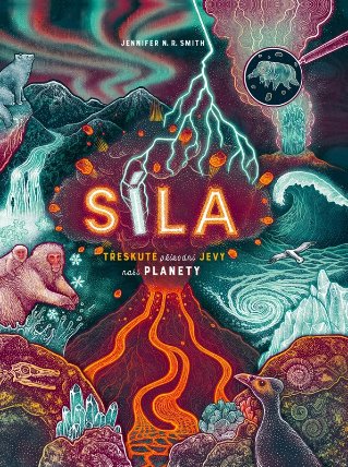 Síla - Třeskuté přírodní jevy naší planety