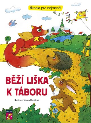 Běží liška k Táboru - Říkadla pro nejmenší